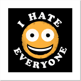 I Hate Everyone - Anti Social Shirt Posters and Art